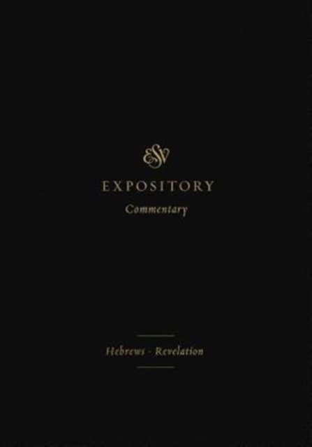 ESV Expository Commentary