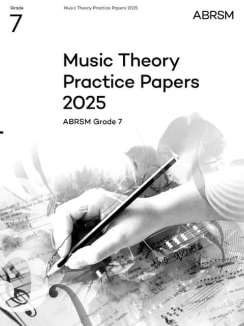 Music Theory Practice Papers 2025, Abrsm Grade 7