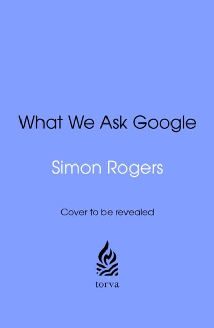 What We Ask Google