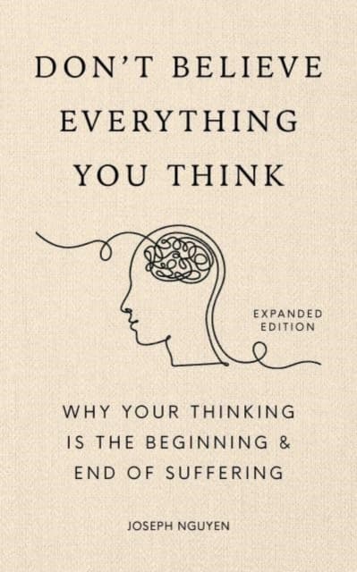 Don't Believe Everything You Think