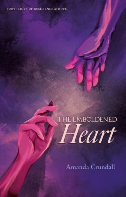 THE EMBOLDENED HEART