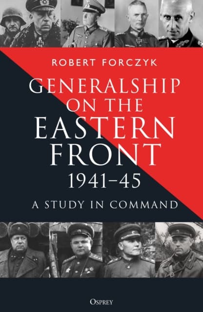 Generalship on the Eastern Front, 1941–45