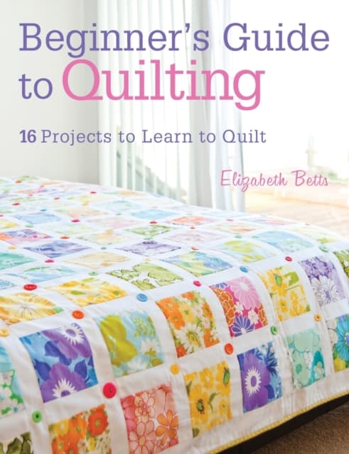 Beginner'S Guide to Quilting