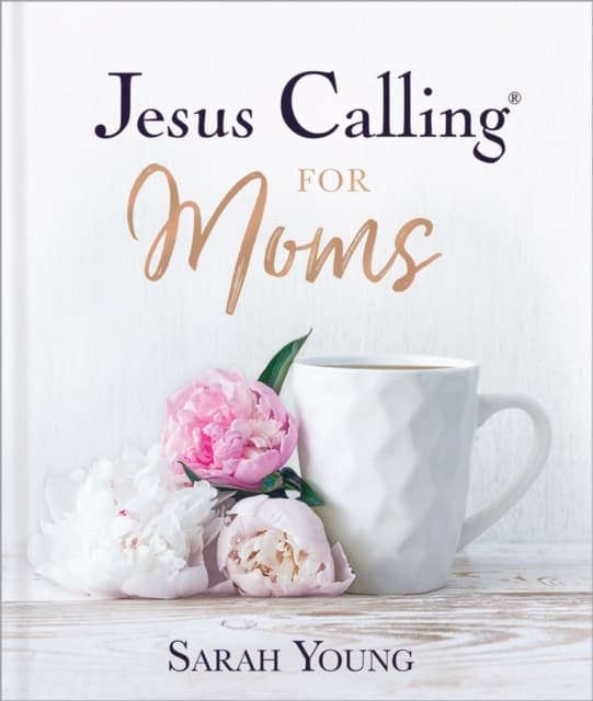 Jesus Calling for Moms, Padded Hardcover, with Full Scriptures