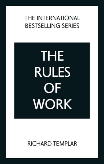 The Rules of Work: A definitive code for personal success