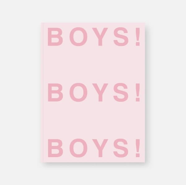 Boys! Boys! Boys!