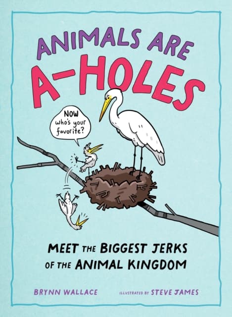 Animals Are A-holes