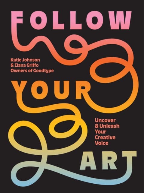 Follow Your Art