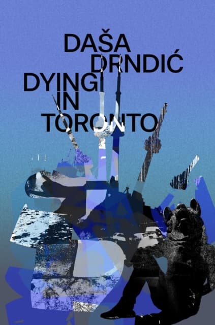 Dying in Toronto
