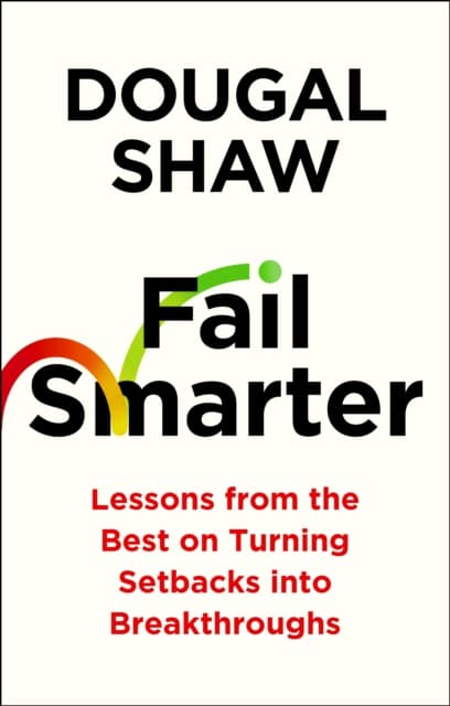 Fail Smarter
