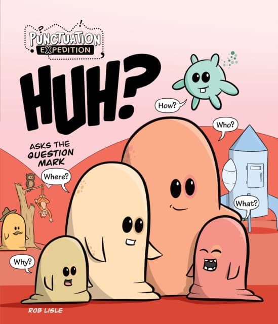 HUH? Asks the Question Mark