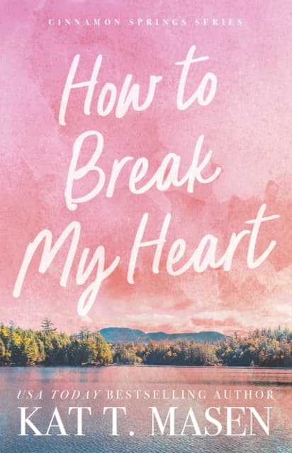 How to Break My Heart