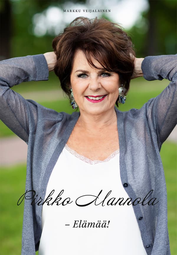 Pirkko Mannola - Elämää!