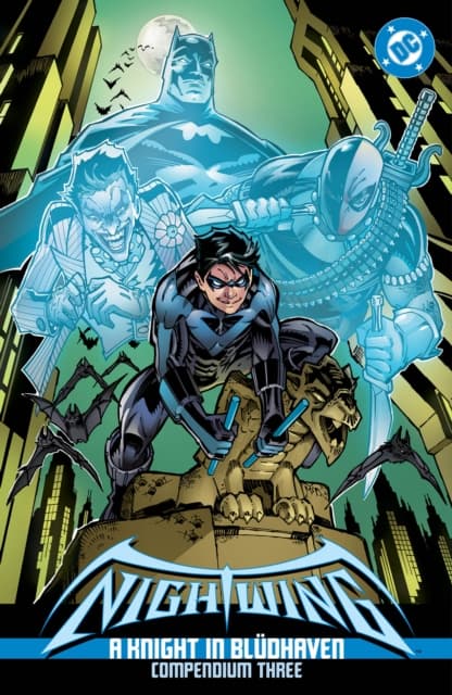 Nightwing: A Knight in Bludhaven Compendium Three