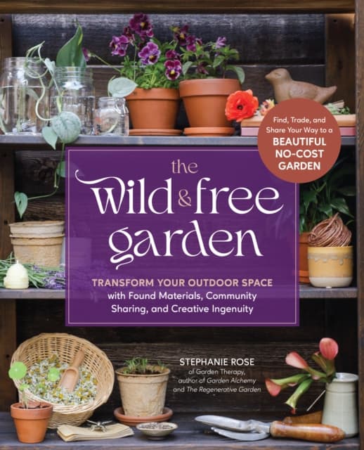 The Wild & Free Garden