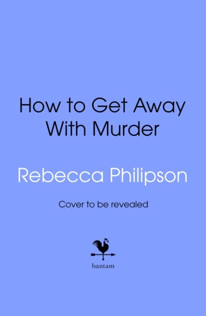 How to Get Away with Murder
