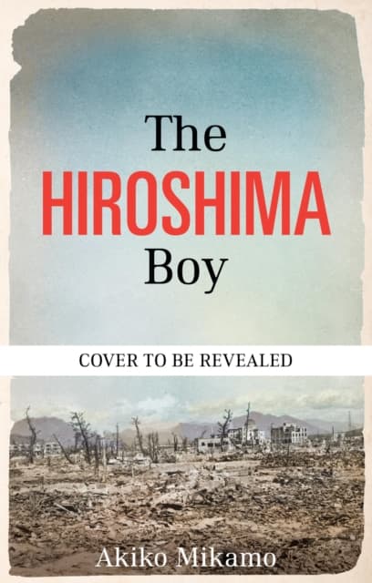 The Hiroshima Boy