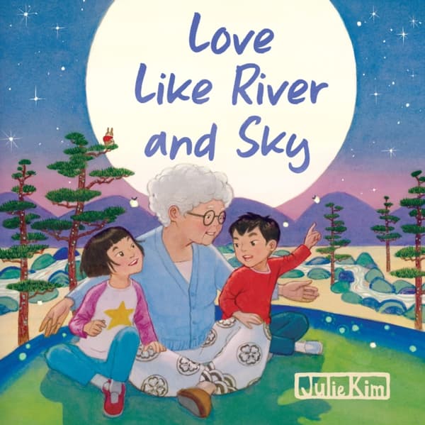 Love Like River and Sky