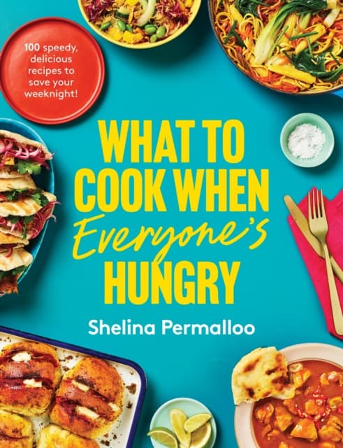 What to Cook When Everyone's Hungry
