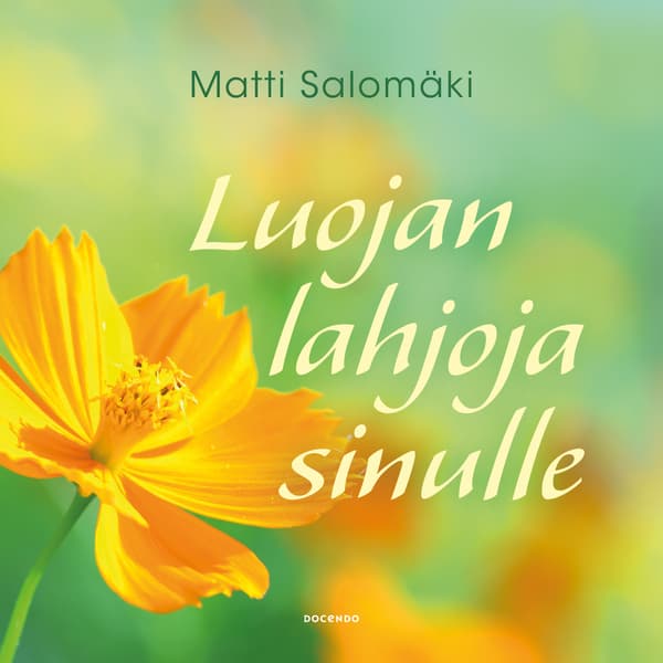 Luojan lahjoja sinulle