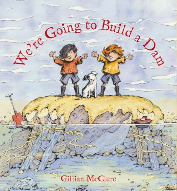 We're Going to Build a Dam