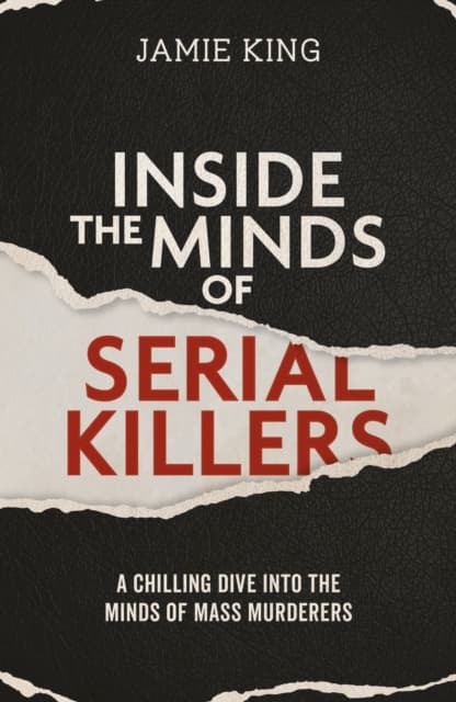 Inside the Minds of Serial Killers
