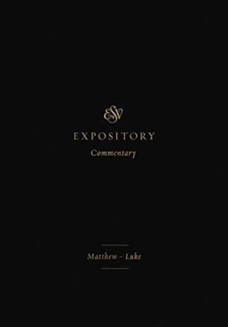 ESV Expository Commentary