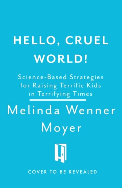 Hello, Cruel World!