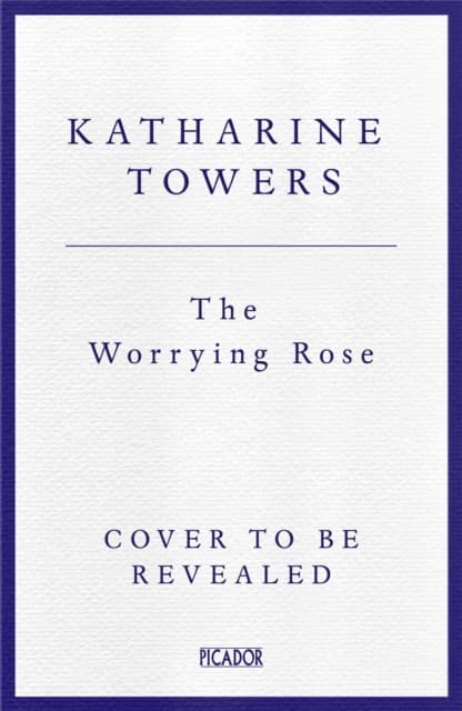 The Worrying Rose
