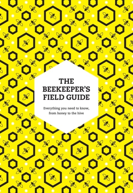 The Beekeeper’s Field Guide