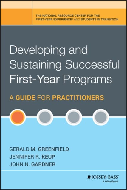 Developing and Sustaining Successful First-Year Programs