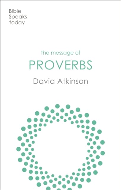 The Message of Proverbs