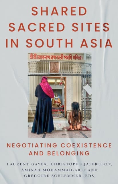 Shared Sacred Sites in South Asia