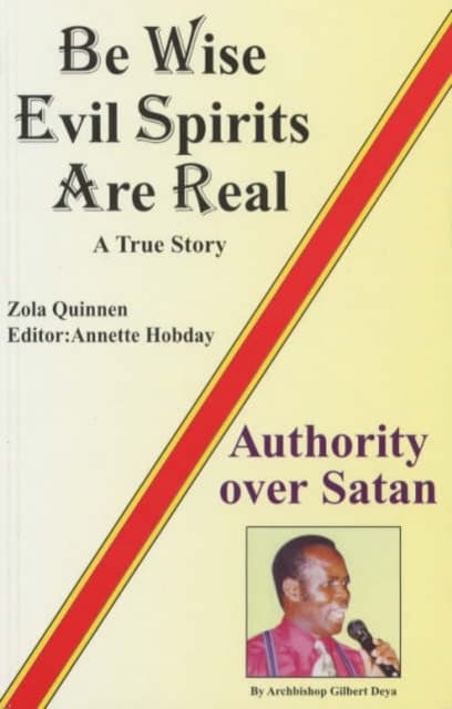 Be Wise, Evil Spirits are Real