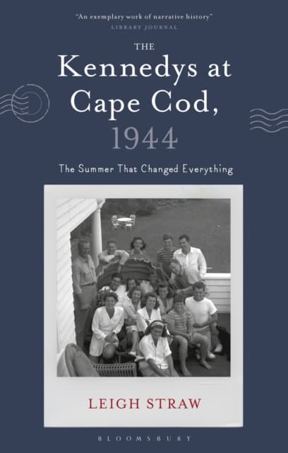 The Kennedys at Cape Cod, 1944