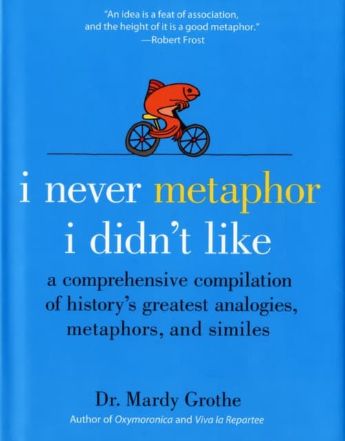 I Never Metaphor I Didn't Like