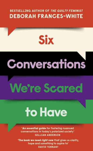 SIX CONVERSATIONS WERE SCARED TO HAVE