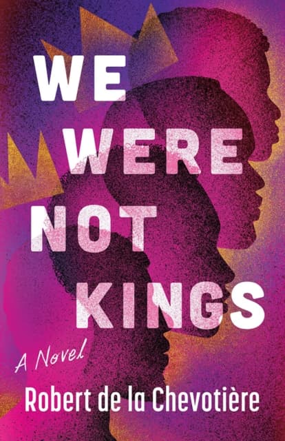 We Were Not Kings