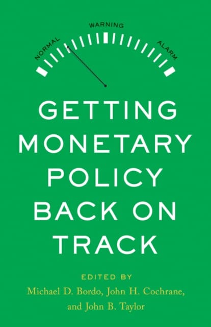 Getting Monetary Policy Back on Track
