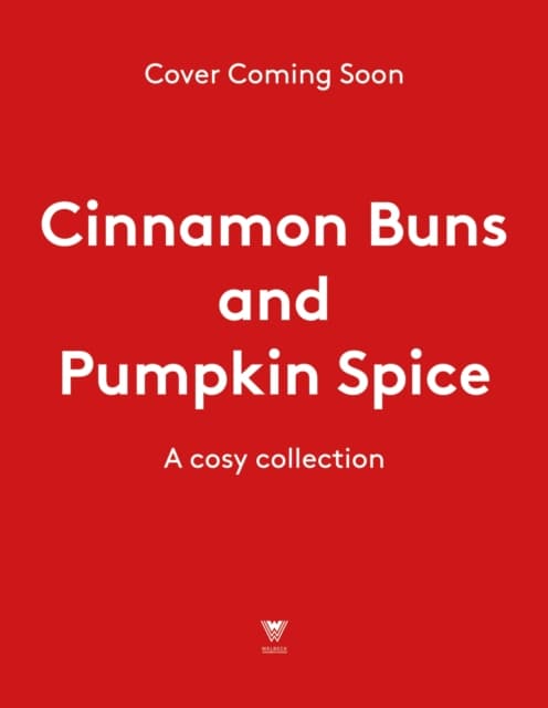 Cinnamon Buns and Pumpkin Spice