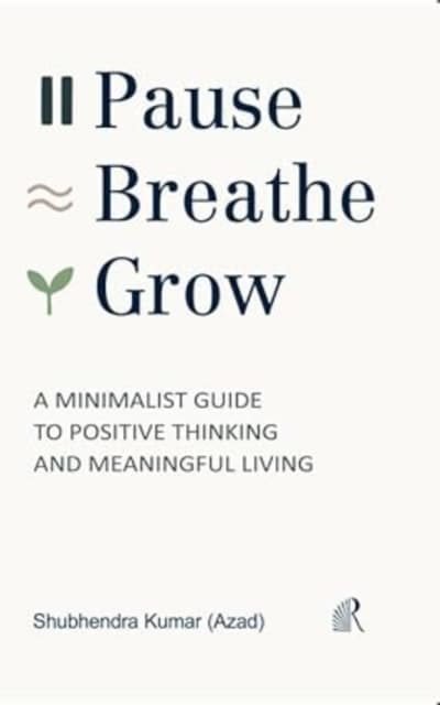Pause, Breathe, Grow