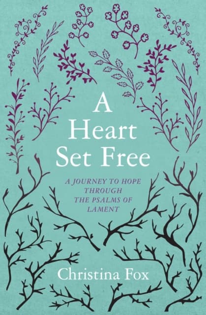 A Heart Set Free
