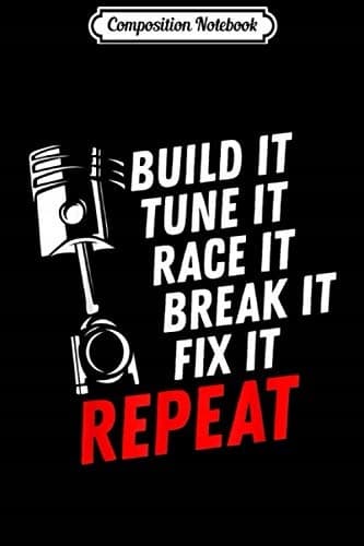 Composition Notebook: Racecar – Repeat Steps – Funny Race Car Journal/Notebook