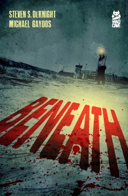 Beneath by Steven DeKnight