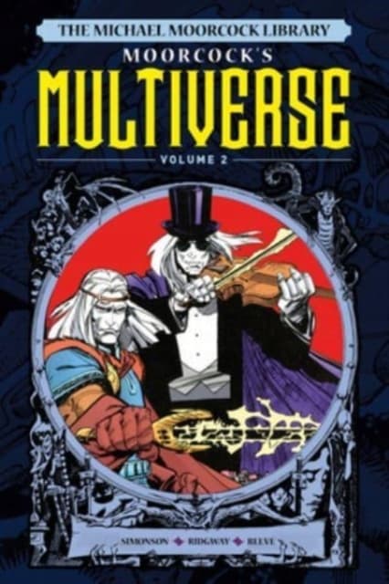 The Michael Moorcock Library: The Multiverse, Vol. 2
