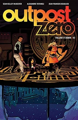 Outpost Zero Volume 2: Follow It Down by McKeever