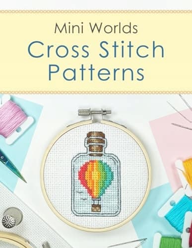 Williams, Jennifer: Cross-Stitch Patterns Book: Mini Worlds: A Charming Coll