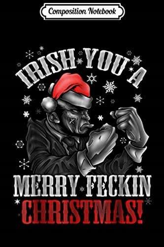 Composition Notebook: Irish Christmas – I Love Being Irish Journal/Notebook