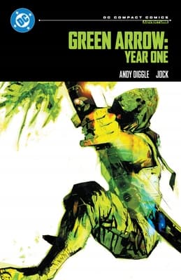 Green Arrow: Year One: DC Compact Comics Edition by Andy Diggle and Jock