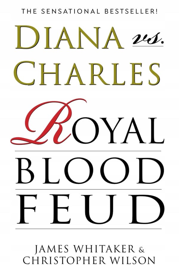 Whitaker, James: Diana vs. Charles: A Royal Feud
